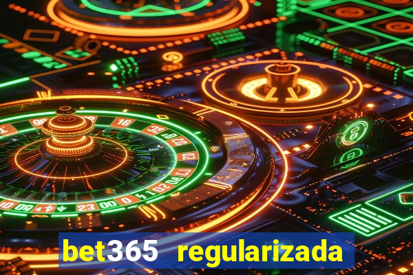 bet365 regularizada no brasil