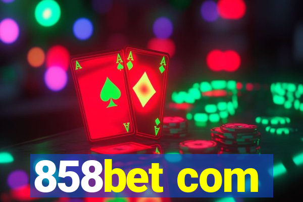 858bet com