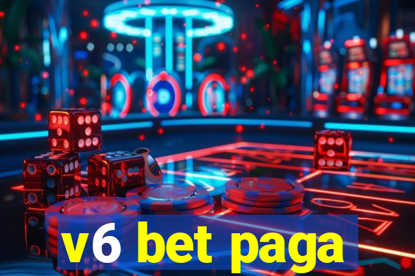 v6 bet paga