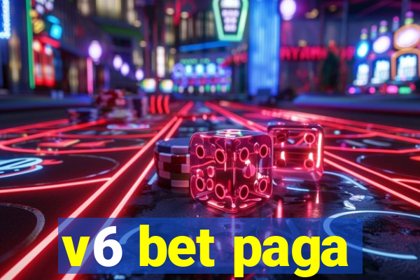 v6 bet paga