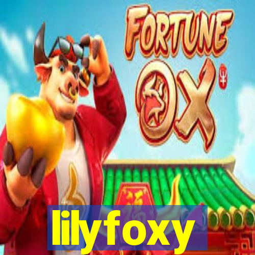 lilyfoxy