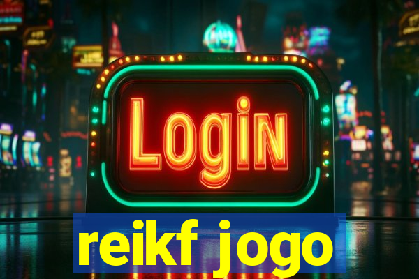 reikf jogo