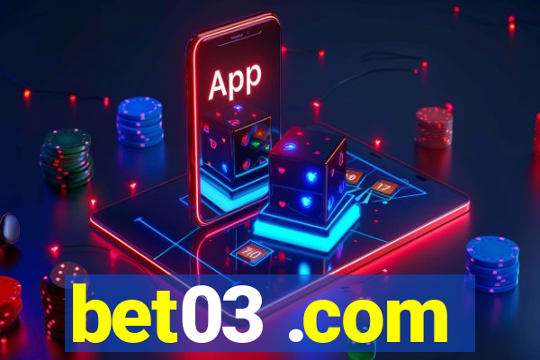 bet03 .com