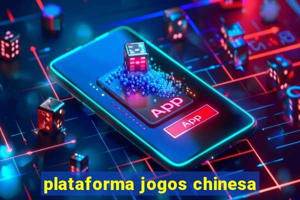 plataforma jogos chinesa