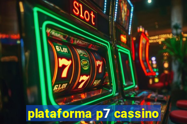 plataforma p7 cassino