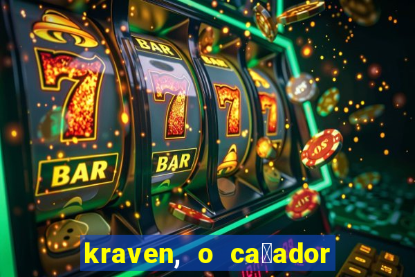 kraven, o ca莽ador filme completo dublado download