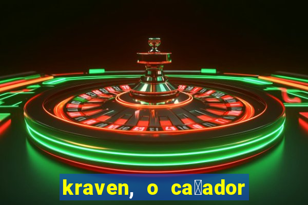 kraven, o ca莽ador filme completo dublado download