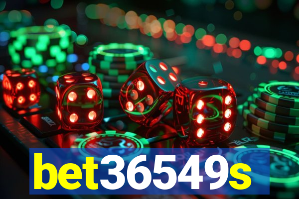 bet36549s