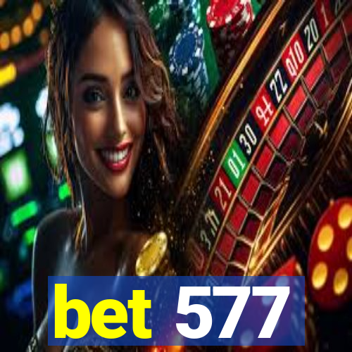 bet 577