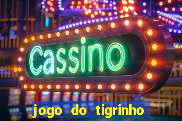 jogo do tigrinho paga de verdade