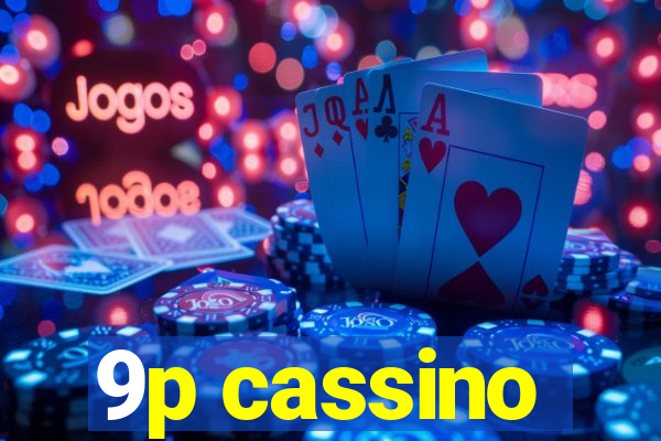 9p cassino