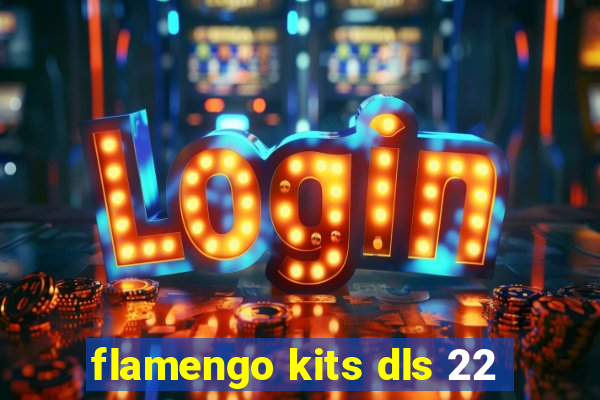 flamengo kits dls 22