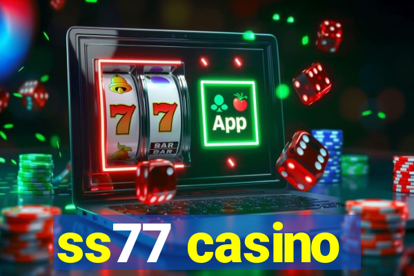 ss77 casino