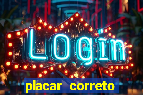 placar correto jogos de hoje