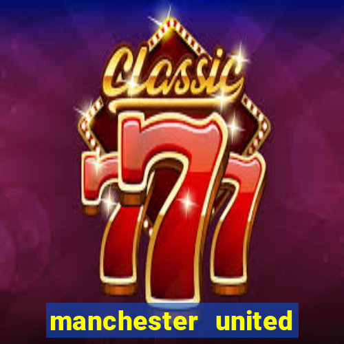 manchester united ao vivo multicanais