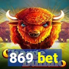 869 bet