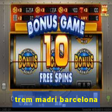 trem madri barcelona