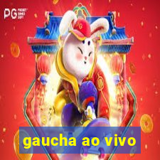 gaucha ao vivo