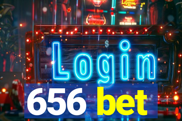 656 bet