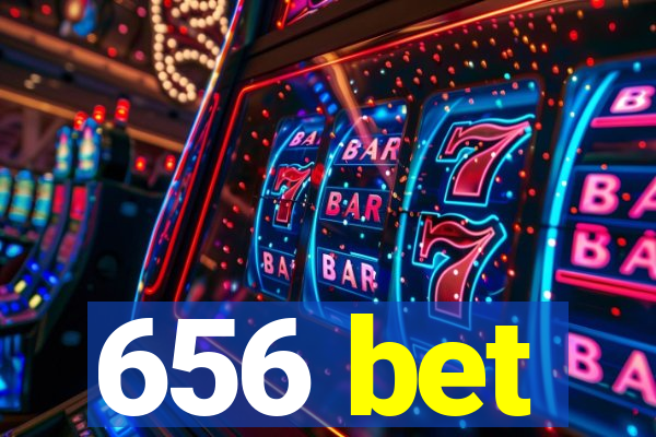 656 bet