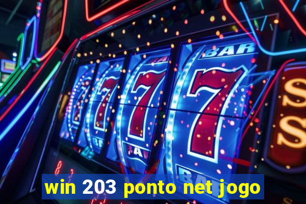 win 203 ponto net jogo