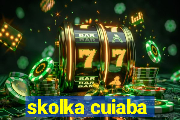 skolka cuiaba