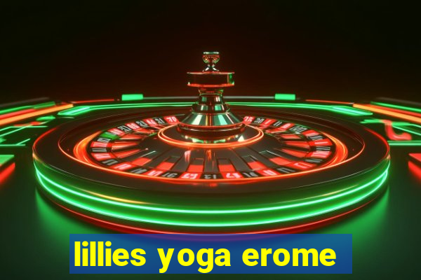 lillies yoga erome