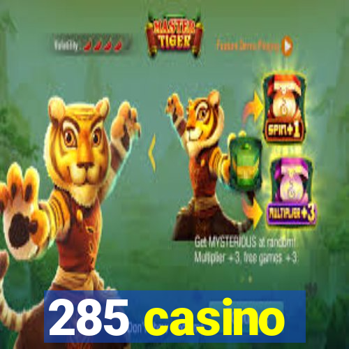 285 casino