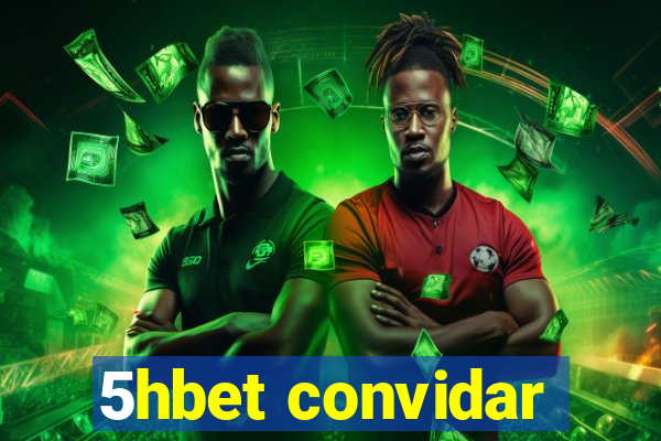 5hbet convidar