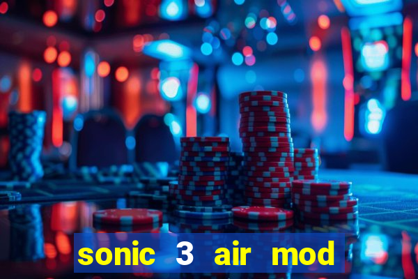 sonic 3 air mod extra slot shadow