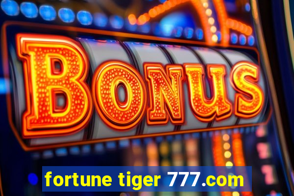 fortune tiger 777.com