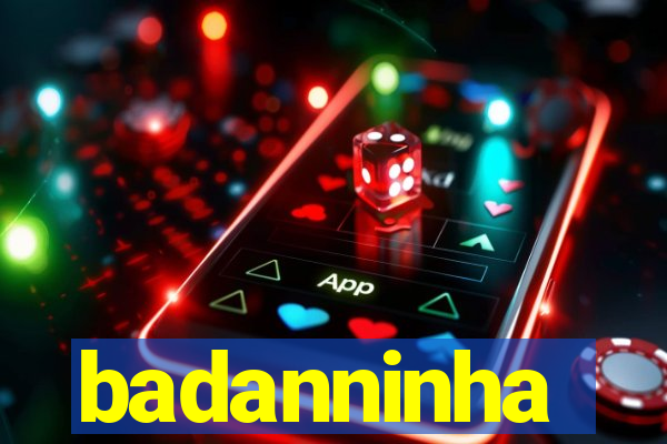 badanninha