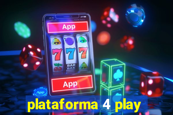 plataforma 4 play