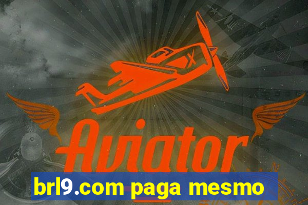 brl9.com paga mesmo