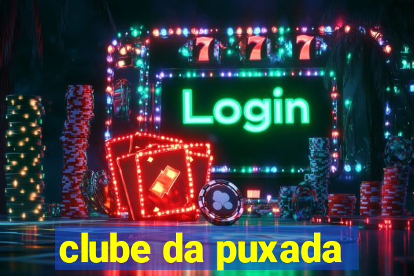 clube da puxada