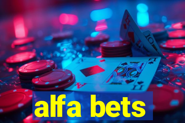 alfa bets