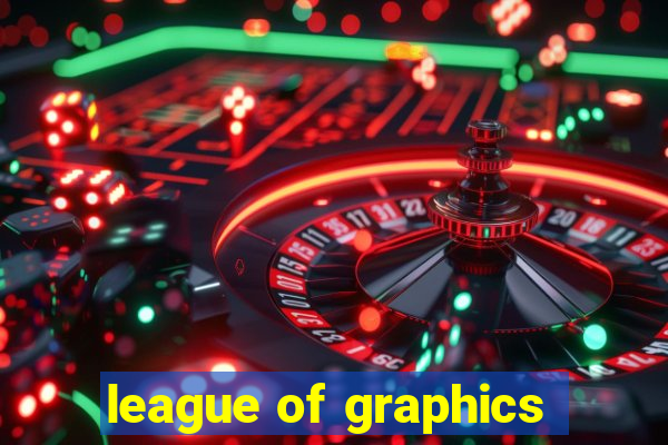 league of graphics