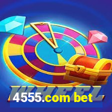 4555.com bet