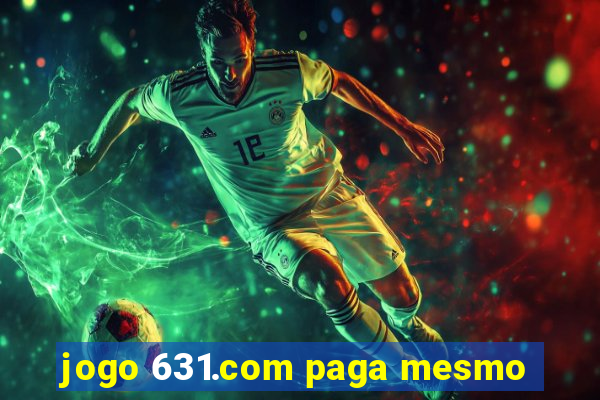 jogo 631.com paga mesmo