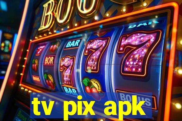 tv pix apk