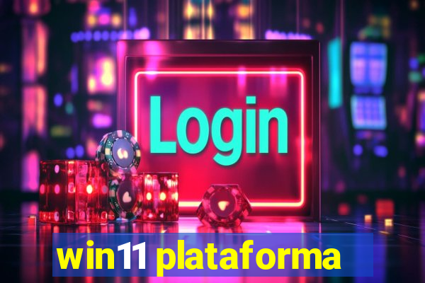 win11 plataforma