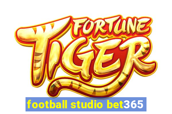 football studio bet365