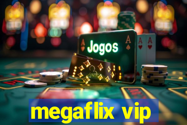 megaflix vip