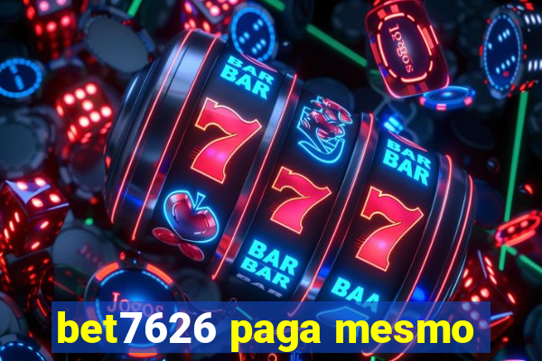 bet7626 paga mesmo