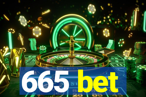 665 bet