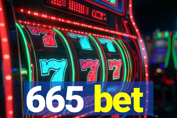 665 bet