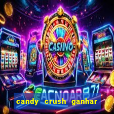 candy crush ganhar dinheiro de verdade