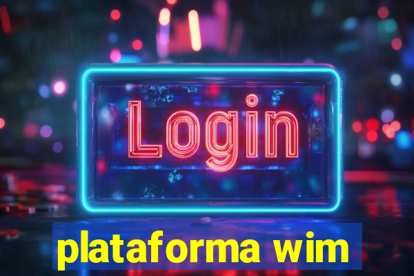 plataforma wim