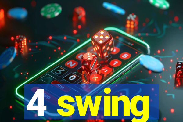 4 swing