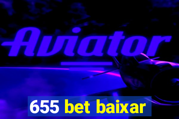 655 bet baixar